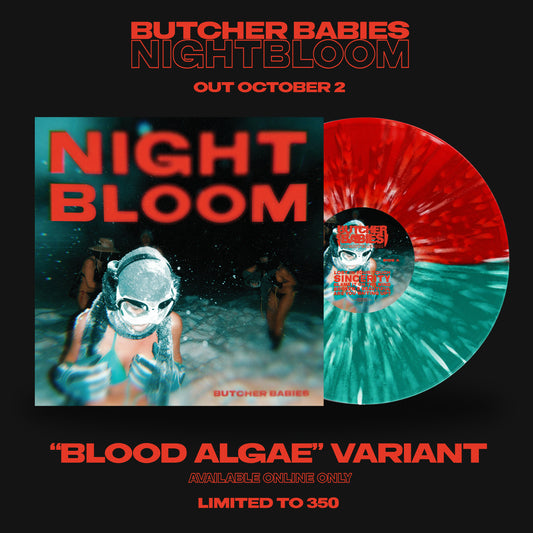 "BLOOD ALGAE" VARIANT - BUTCHER BABIES - NIGHTBLOOM