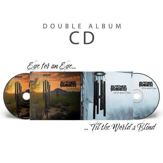 "Eye for an Eye... 'Til the World's Blind" Signed Double Album CDs