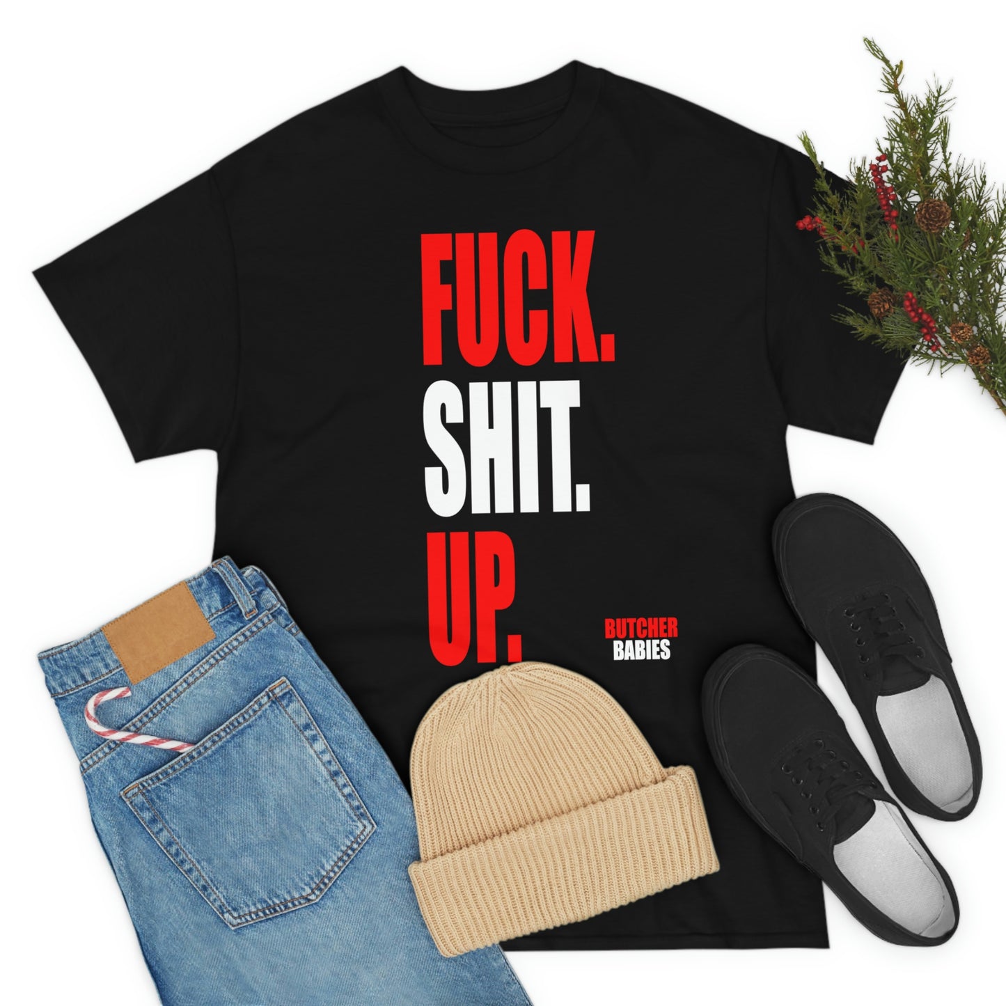 Fuck Shit Up Tee