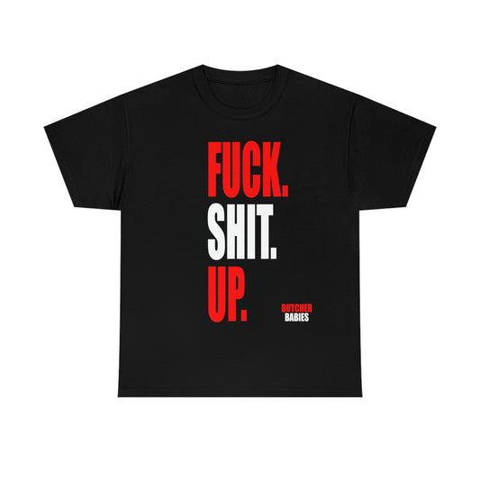 Fuck Shit Up Tee