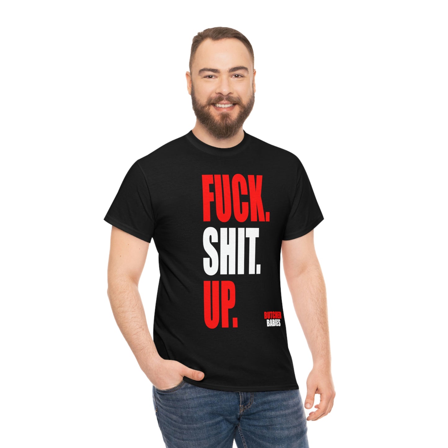 Fuck Shit Up Tee